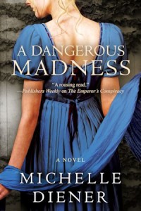 Cover of A Dangerous Madness by Michelle Diener