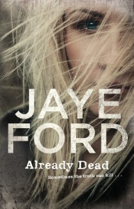 Cover of Already Dead by Jaye Ford