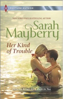 Cover of Her Kind of Trouble by Sarah Mayberry