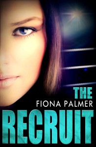 Cover of The Recruit by Fiona Palmer