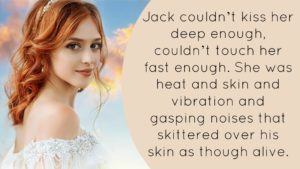 Elsa's Stand quote: Jack couldn’t kiss her deep enough, couldn’t touch her fast enough. She was heat and skin and vibration and gasping noises that skittered over his skin as though alive.