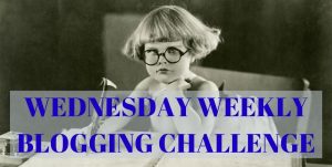 Wednesday Weekly Blogging Challenge meme