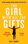 The Girl With All The Gifts by MR Carey