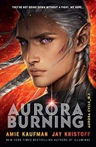 Aurora Burning by Jay Kristoff and Amie Kaufman