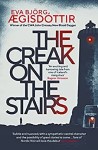 The Creak on the Stairs by Eva Bjorg Aegisdottir