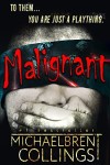 Malignant by Michaelbrent Collings