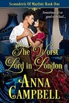 The Worst Lord in London by Anna Campbell