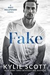 Cover of Fake by Kylie Scott