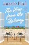 Cover of The View from the Balcony by Janette Paul featuring a bright blue sky, two chairs and a pair of crutches on a balcony